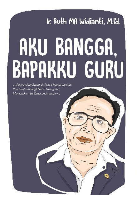 Aku Bangga, Bapakku Guru